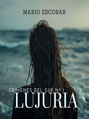 cover image of Lujuria (Crimenes del Sur 1)